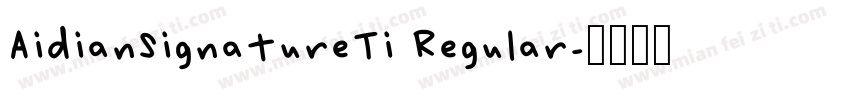 AidianSignatureTi Regular字体转换